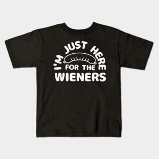 i'm just here for the wieners Kids T-Shirt